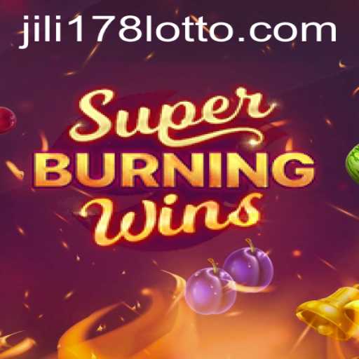 Experience the Thrills of SuperBurningWins with Jili178